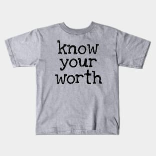 Know Your Worth Kids T-Shirt